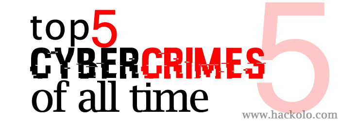 Los 5 principales delitos cibernéticos de todos los tiempos