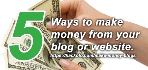 Make Money from your Blogs